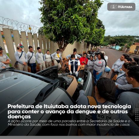 Prefeitura de Ituiutaba adota nova tecnologia para conter o avanço da dengue e de outras doenças