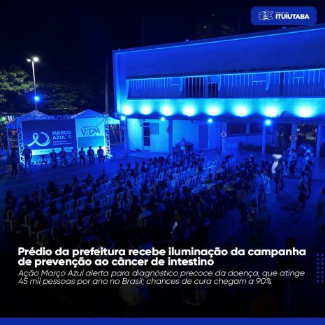 Prédio da prefeitura recebe iluminação da campanha de prevenção ao câncer de intestino