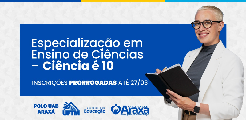 Educação: Araxá prorroga inscrições para especialização gratuita em Ensino de Ciências